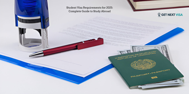 What You Need for a Student Visa in 2025 (Full Guide)