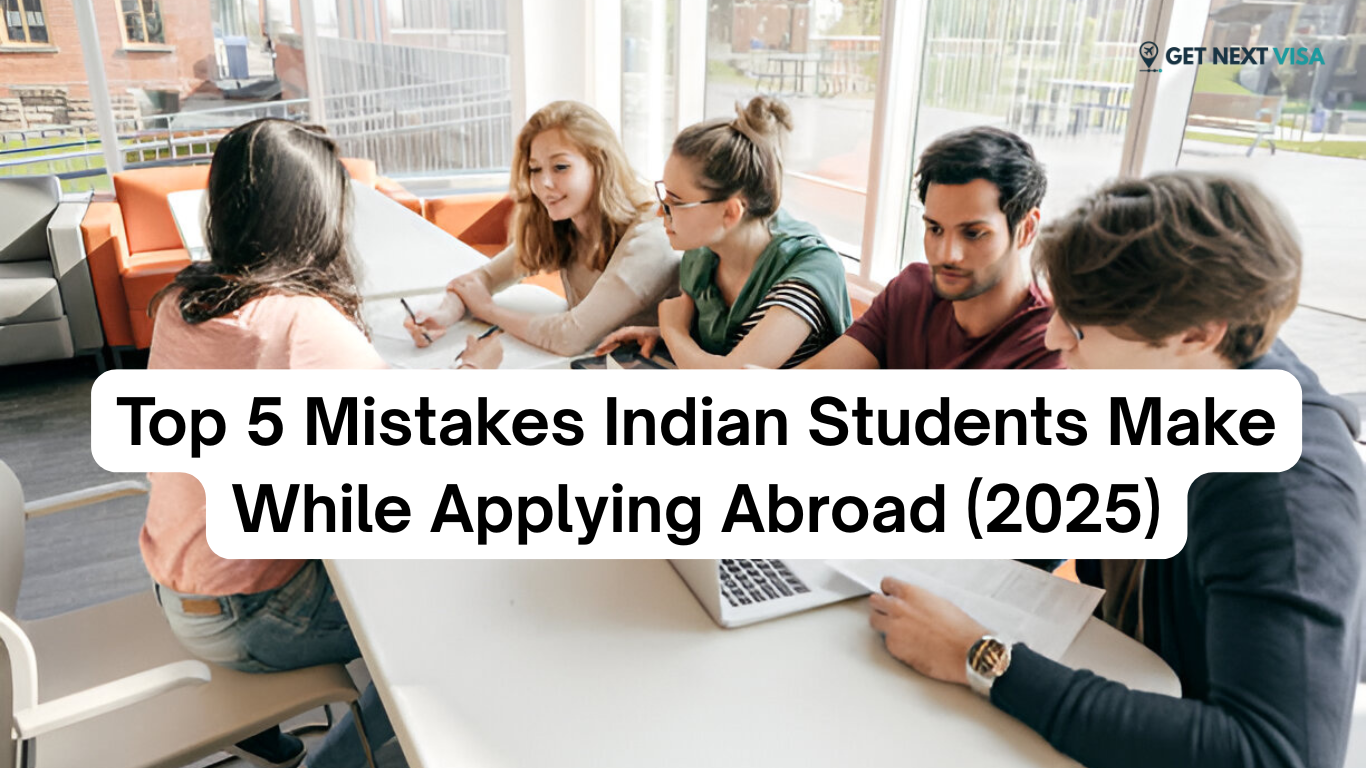 Top 5 Mistakes Indian Students Make While Applying Abroad (2025)